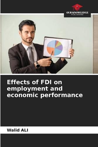 Effects of FDI on employment and economic performance