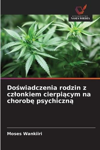 Doświadczenia rodzin z czlonkiem cierpiącym na chorobę psychiczną