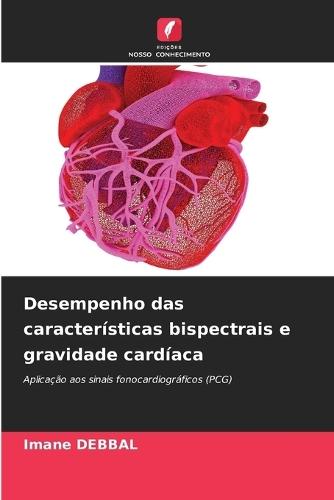Desempenho das características bispectrais e gravidade cardíaca