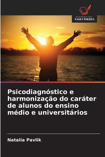 Psicodiagnóstico e harmonização do caráter de alunos do ensino médio e universitários
