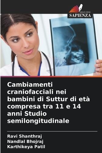 Cambiamenti craniofacciali nei bambini di Suttur di età compresa tra 11 e 14 anni Studio semilongitudinale