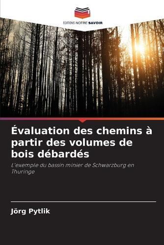 Évaluation des chemins à partir des volumes de bois débardés