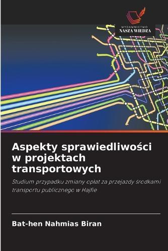 Aspekty sprawiedliwości w projektach transportowych