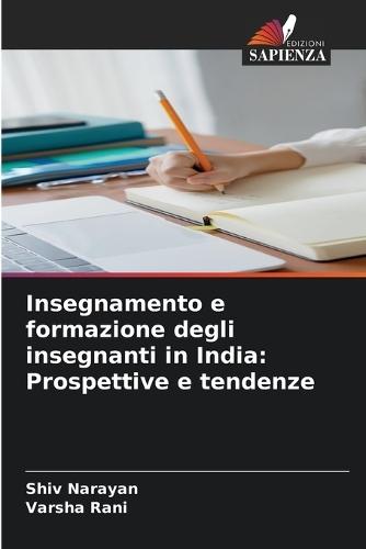 Insegnamento e formazione degli insegnanti in India: Prospettive e tendenze