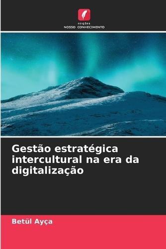 Gestão estratégica intercultural na era da digitalização