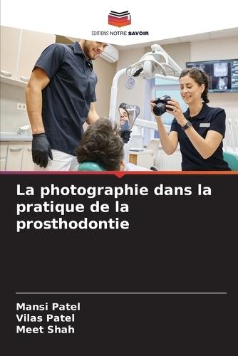 La photographie dans la pratique de la prosthodontie