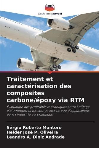 Traitement et caractérisation des composites carbone/époxy via RTM