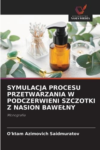 Symulacja Procesu Przetwarzania W Podczerwieni Szczotki Z Nasion Bawelny