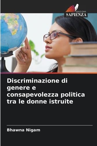 Discriminazione di genere e consapevolezza politica tra le donne istruite