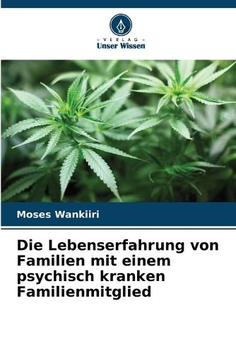 Die Lebenserfahrung von Familien mit einem psychisch kranken Familienmitglied