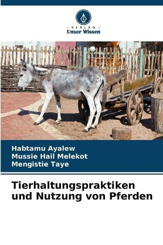 Tierhaltungspraktiken und Nutzung von Pferden