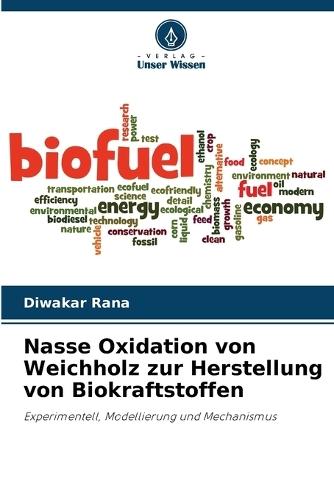 Nasse Oxidation von Weichholz zur Herstellung von Biokraftstoffen