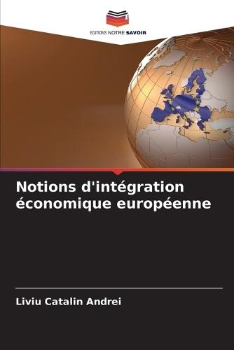 Notions d'intégration économique européenne