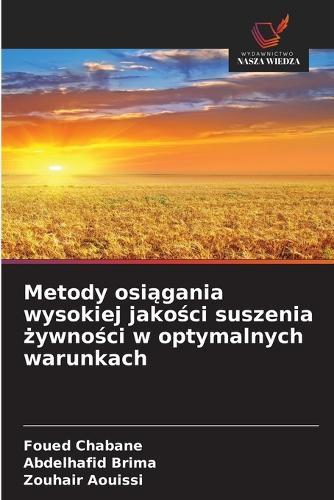 Metody osiągania wysokiej jakości suszenia żywności w optymalnych warunkach
