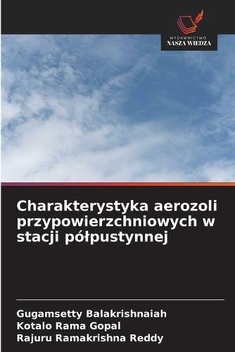 Charakterystyka aerozoli przypowierzchniowych w stacji pólpustynnej