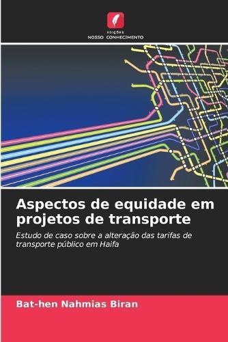 Aspectos de equidade em projetos de transporte