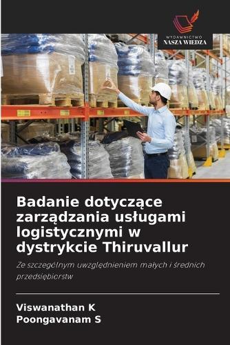Badanie dotyczące zarządzania uslugami logistycznymi w dystrykcie Thiruvallur