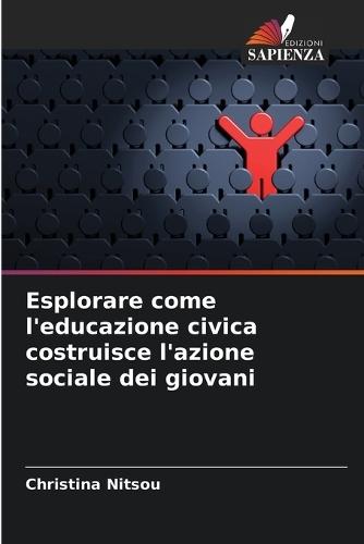 Esplorare come l'educazione civica costruisce l'azione sociale dei giovani