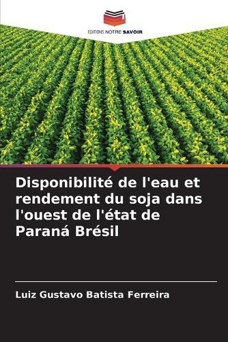 Disponibilité de l'eau et rendement du soja dans l'ouest de l'état de Paraná Brésil