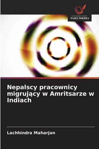 Nepalscy pracownicy migrujący w Amritsarze w Indiach