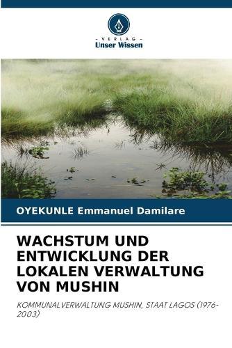 Wachstum Und Entwicklung Der Lokalen Verwaltung Von Mushin