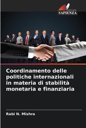 Coordinamento delle politiche internazionali in materia di stabilità monetaria e finanziaria