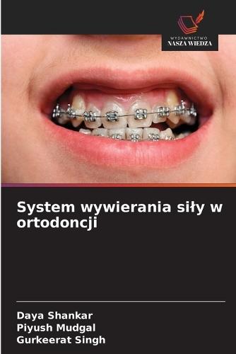 System wywierania sily w ortodoncji