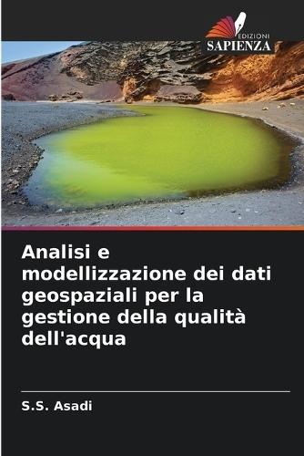 Analisi e modellizzazione dei dati geospaziali per la gestione della qualità dell'acqua