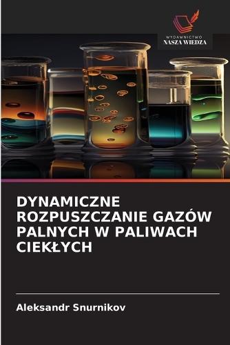 Dynamiczne Rozpuszczanie Gazów Palnych W Paliwach Cieklych