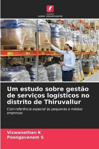 Um estudo sobre gestão de serviços logísticos no distrito de Thiruvallur