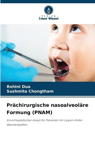 Prächirurgische nasoalveoläre Formung (PNAM)