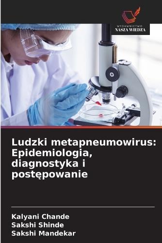 Ludzki metapneumowirus: Epidemiologia, diagnostyka i postępowanie