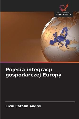 Pojęcia integracji gospodarczej Europy