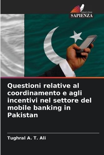 Questioni relative al coordinamento e agli incentivi nel settore del mobile banking in Pakistan