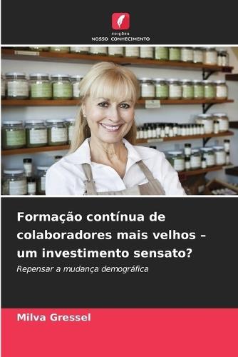Formação contínua de colaboradores mais velhos - um investimento sensato?