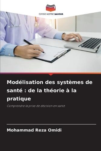 Modélisation des systèmes de santé: de la théorie à la pratique