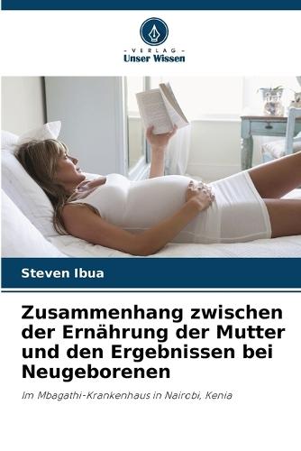Zusammenhang zwischen der Ernährung der Mutter und den Ergebnissen bei Neugeborenen