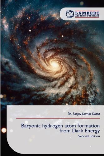 Baryonic hydrogen atom formation from Dark Energy