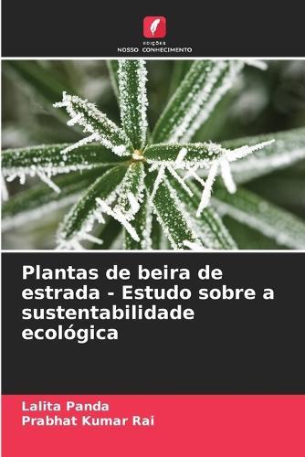 Plantas de beira de estrada - Estudo sobre a sustentabilidade ecológica