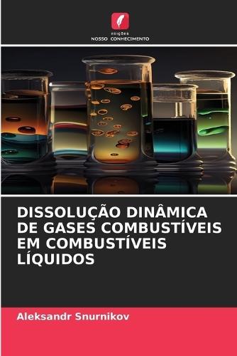 Dissolução Dinâmica de Gases Combustíveis Em Combustíveis Líquidos