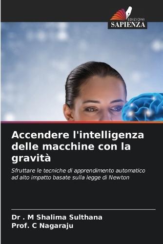 Accendere l'intelligenza delle macchine con la gravità