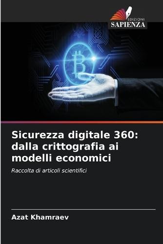 Sicurezza digitale 360: dalla crittografia ai modelli economici