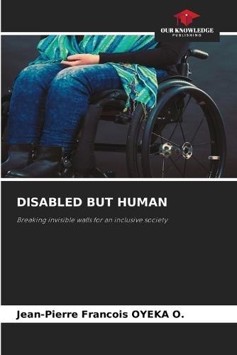 Disabled But Human