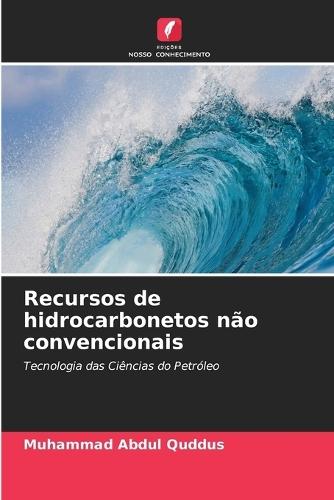 Recursos de hidrocarbonetos não convencionais