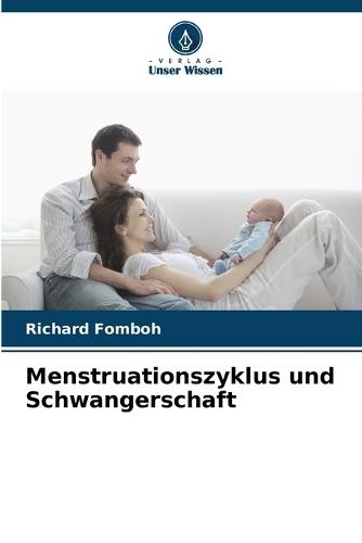 Menstruationszyklus und Schwangerschaft