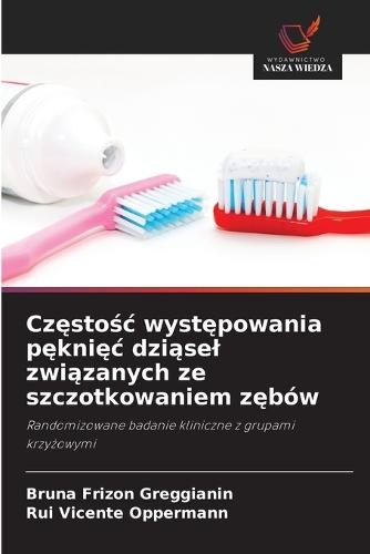Częstośc występowania pęknięc dziąsel związanych ze szczotkowaniem zębów