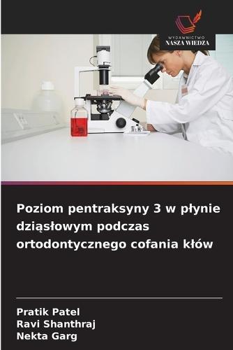 Poziom pentraksyny 3 w plynie dziąslowym podczas ortodontycznego cofania klów