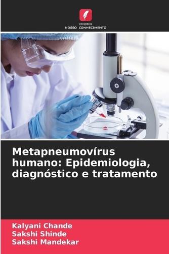 Metapneumovírus humano: Epidemiologia, diagnóstico e tratamento
