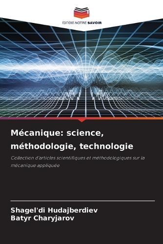 Mécanique: science, méthodologie, technologie