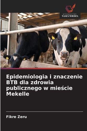 Epidemiologia i znaczenie BTB dla zdrowia publicznego w mieście Mekelle